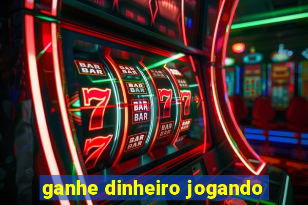 ganhe dinheiro jogando