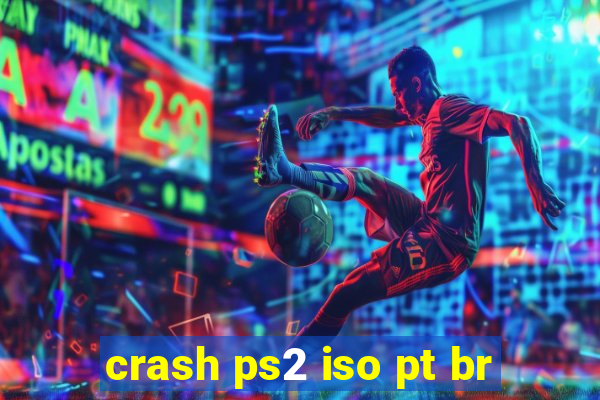 crash ps2 iso pt br