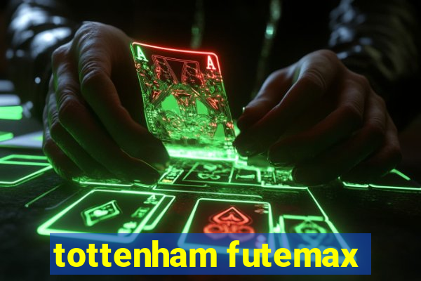 tottenham futemax