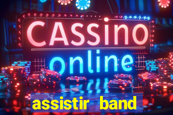 assistir band sports ao vivo gratis