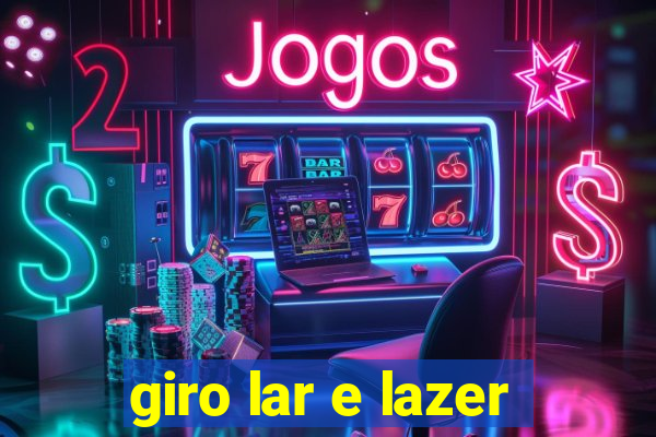 giro lar e lazer