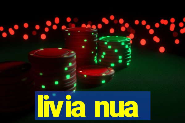 livia nua