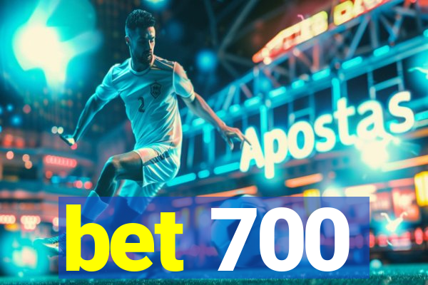 bet 700