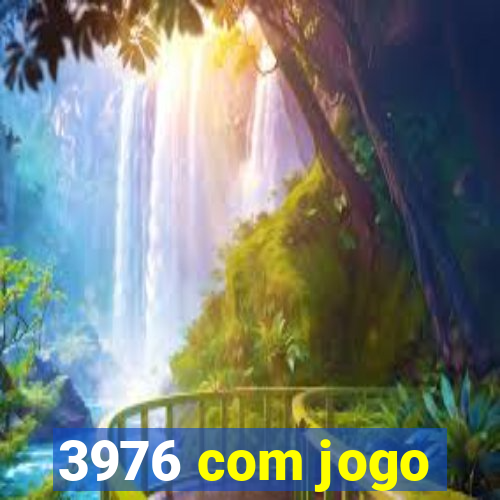 3976 com jogo