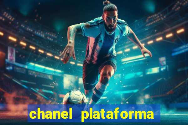 chanel plataforma de jogo