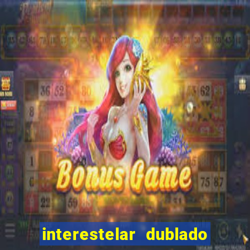 interestelar dublado download mega