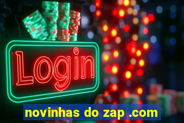 novinhas do zap .com