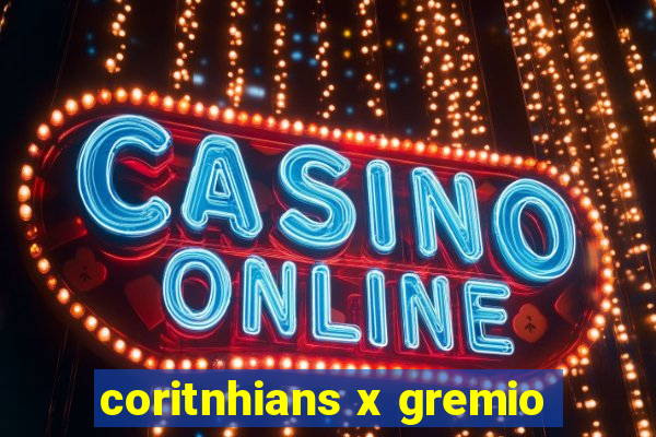 coritnhians x gremio