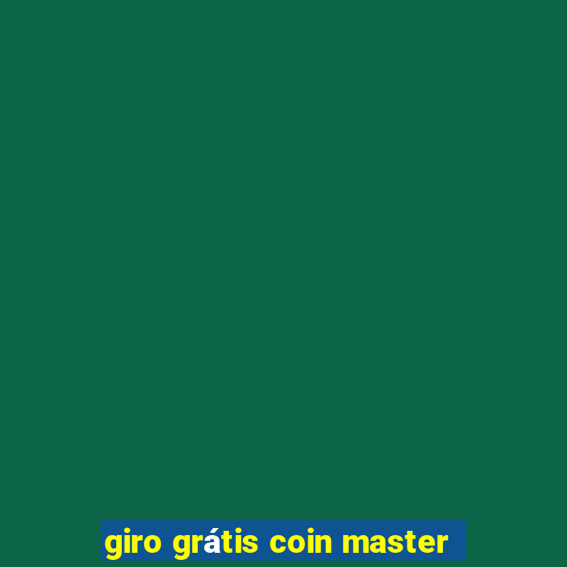 giro grátis coin master