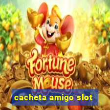 cacheta amigo slot