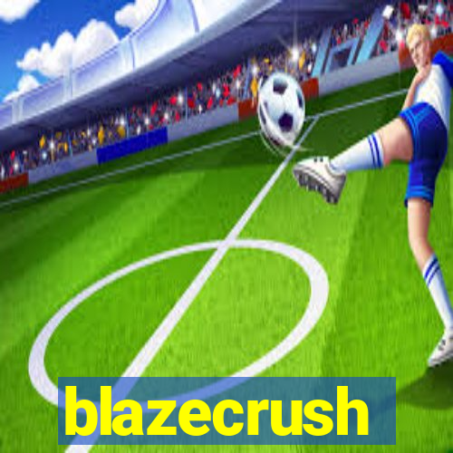 blazecrush