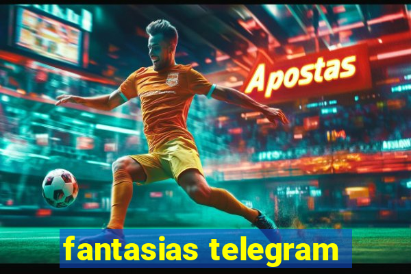 fantasias telegram