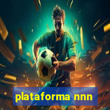 plataforma nnn