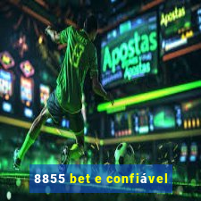 8855 bet e confiável