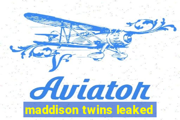 maddison twins leaked