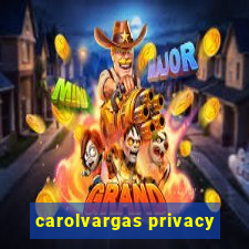 carolvargas privacy