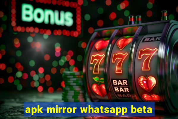 apk mirror whatsapp beta