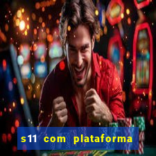 s11 com plataforma de jogos