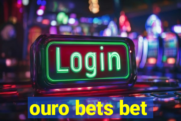 ouro bets bet