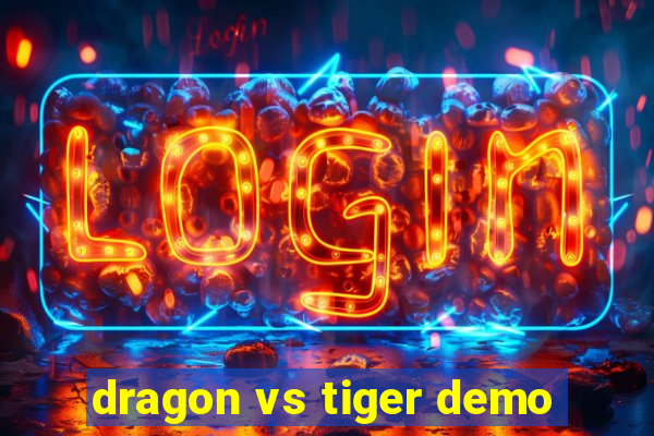 dragon vs tiger demo