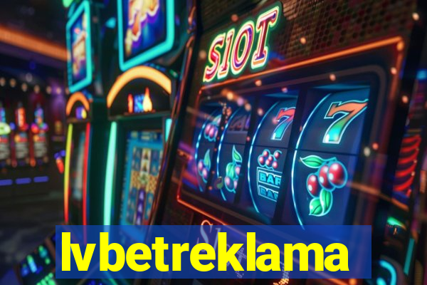 lvbetreklama