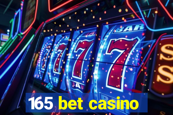 165 bet casino