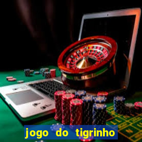 jogo do tigrinho depósito mínimo r$ 1