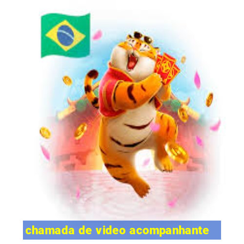 chamada de video acompanhante