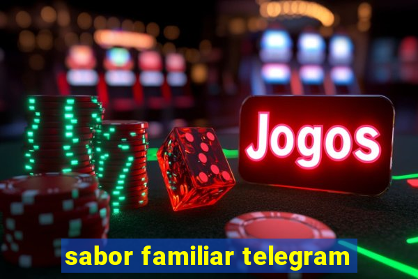 sabor familiar telegram