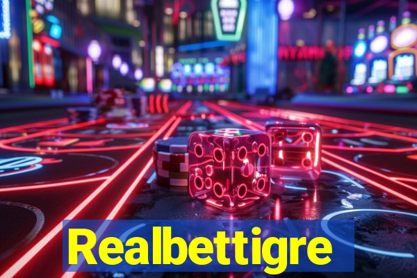 Realbettigre