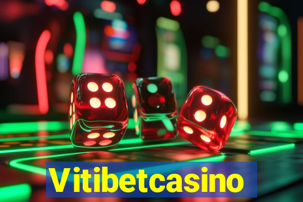 Vitibetcasino