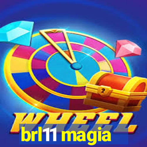 brl11 magia