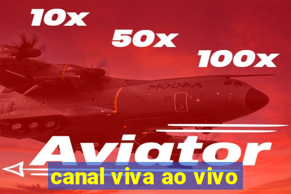 canal viva ao vivo