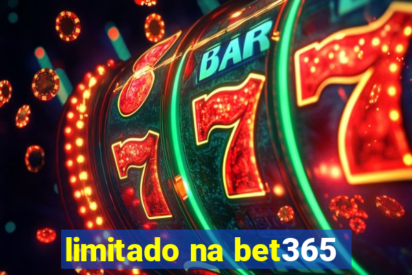 limitado na bet365