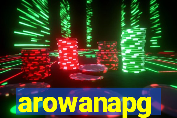 arowanapg