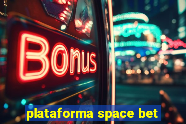 plataforma space bet