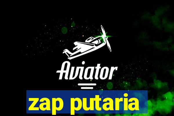 zap putaria