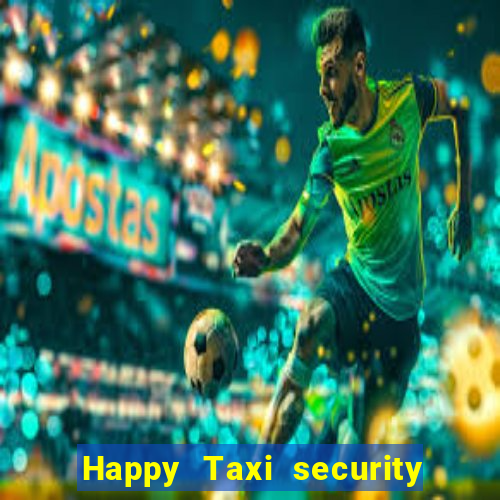 Happy Taxi security password road 96 happy