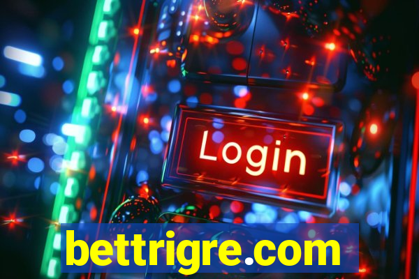 bettrigre.com