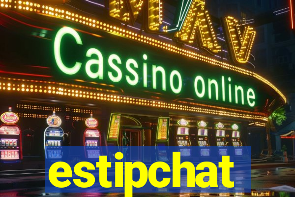 estipchat