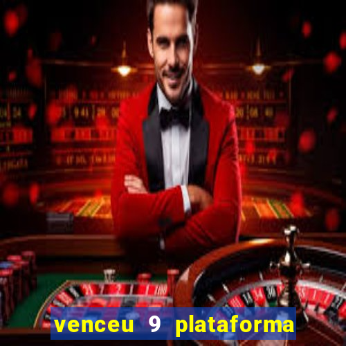 venceu 9 plataforma de jogos