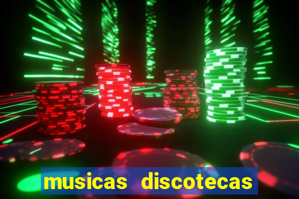 musicas discotecas anos 90