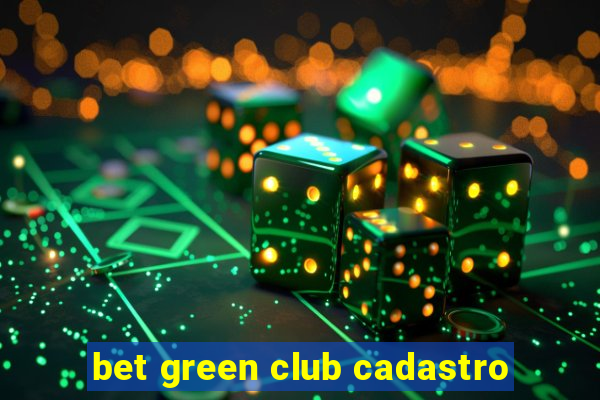 bet green club cadastro