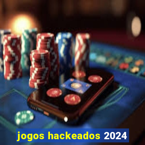 jogos hackeados 2024