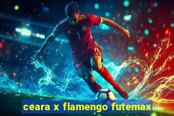 ceara x flamengo futemax