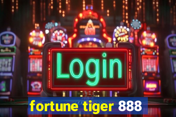 fortune tiger 888