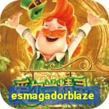 esmagadorblaze