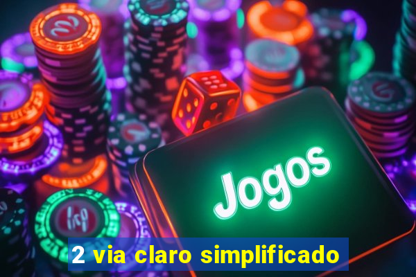 2 via claro simplificado