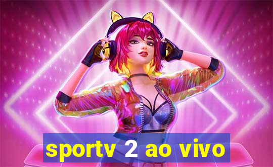 sportv 2 ao vivo