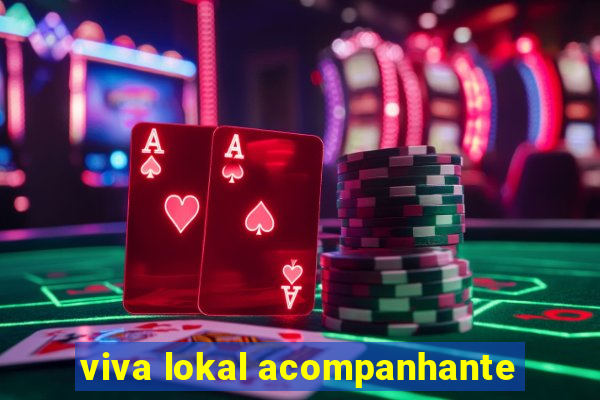 viva lokal acompanhante